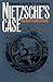 Nietzsche's Case