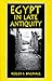 Egypt in Late Antiquity by Roger S. Bagnall