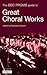 The 'Bbc' Proms Pocket Guide to Great Choral Works