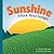Sunshine: A Book About Sunlight (Amazing Science)