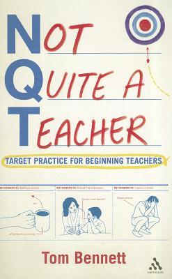 Not Quite a Teacher: Target practice for beginning teachers (Paperback)