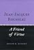 Jean-Jacques Rousseau: A Friend of Virtue
