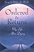 Ordered to Return: My Life ...