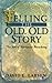 Telling the Old, Old Story by David L. Larsen