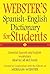 Webster's Spanish-English Dictionary for Students by Merriam-Webster