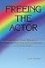 Freeing the Actor: An Actor...