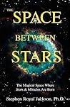 The Space Between Stars