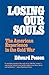 Losing Our Souls: The Ameri...