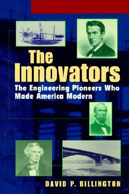The Innovators: The Engineering Pioneers who Transformed America (Paperback)