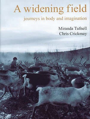 A Widening Field: Journeys in Body And Imagination (Paperback)