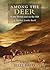 Among the Deer: In the Wood...
