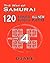The Way of Samurai 120 Samurai All new Sudoku puzzles (The Way of Samurai Sudoku: The Complete Gattai-5 Series) (Volume 4)