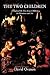 The Two Children: A Study o...
