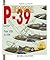 P-39 Airacobra, From 1939 to 1954 (Planes & Pilots)