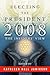 Electing the President, 2008: The Insiders' View