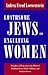 Loathsome Jews and Engulfing Women: Metaphors of Projection in the Works of Wyndham Lewis, Charles Williams, and Graham Greene (Literature and Psychology)