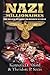 Nazi Millionaires: The Alli...