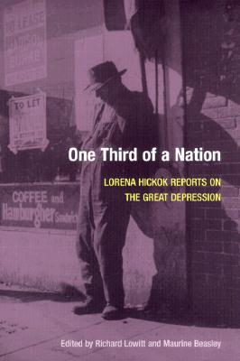 One Third of a Nation: Lorena Hickok Reports on the Great Depression (Paperback)