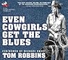 Even Cowgirls Get the Blues