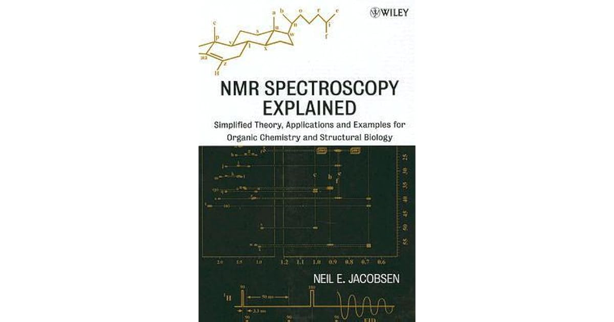 NMR Spectroscopy Explained Simplified Theory, Applications and