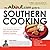 The About.com Guide to Southern Cooking: All You Need to Prepare 225 Delicious Home Cooked Favorites (About.com Guides)