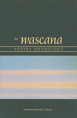 The Wascana Poetry Anthology (University of Regina Publications(UR))
