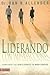 Liderando con imperfecciones: Cambiando tu debilidades en habilidades