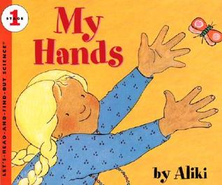 My Hands (Let's-Read-and-Find-Out Science, Stage 1)