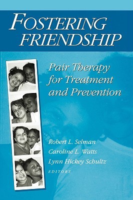 Fostering Friendship: Pair Therapy for Treatment and Prevention (Paperback)