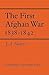 The First Afghan War 1838–1842