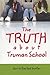 The Truth about Truman School