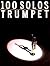 100 Solos: Trumpet