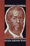 Alexander Crummell: A Study of Civilization and Discontent Alexander Crummell: A Study of Civilization and Discontent