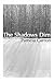 The Shadows Dim by Pamela Carron