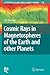 Cosmic Rays in Magnetospheres of the Earth and other Planets (Astrophysics and Space Science Library, 358)