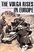 The Volga Rises in Europe by Curzio Malaparte