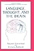 Language, Thought, and the Brain (Cognition and Language: A Series in Psycholinguistics)
