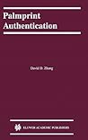 Palmprint Authentication (International Series on Biometrics, 3)