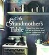 At Grandmother's Table: Women Write about Food, Life and the Enduring Bond between Grandmothers and Granddaughters