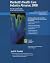Plunkett's Health Care Industry Almanac 2008: Health Care Industry Market Research, Statistics, Trends & Leading Companies