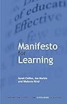 Manifesto for Learning: Fundamental Principles (Continuum Studies in Lifelong Learning (Paperback)) Manifesto for Learning: Fundamental Principles (Continuum Studies in Lifelong Learning (Paperback))