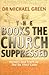 The Books the Church Suppressed: Fiction and Truth in The Da Vinci Code