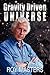 Gravity Driven Universe