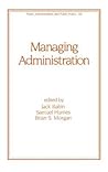 Managing Administration (Public Administration and Public Policy)