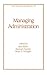 Managing Administration (Public Administration and Public Policy)