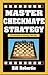 Master Checkmate Strategy