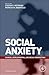 Social Anxiety: Clinical, Developmental, and Social Perspectives