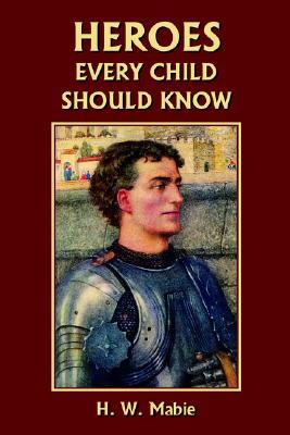 Heroes Every Child Should Know (Paperback)
