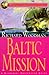Baltic Mission (Nathaniel D...