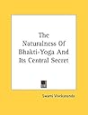 The Naturalness of Bhakti-yoga and Its Central Secret